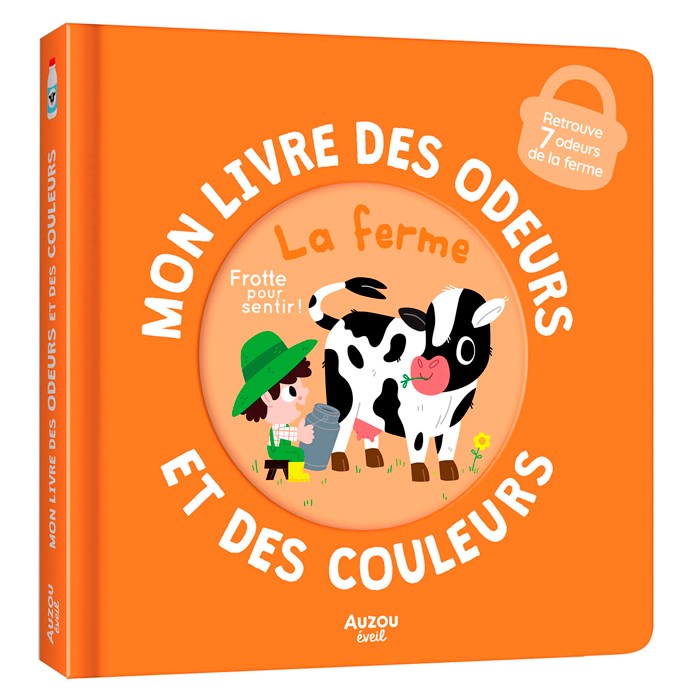 Mon livre des odeurs et des couleurs La ferme