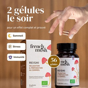 Gélules à l'extrait de reishi relaxation, sommeil, immunité French Mush