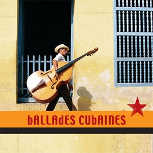 CD Ballades Cubaines