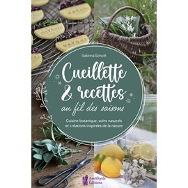 Cueillette & recettes au fil des saisons