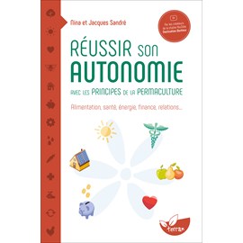 Réussir son autonomie en permaculture