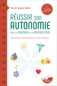 Réussir son autonomie en permaculture