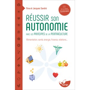 Réussir son autonomie en permaculture
