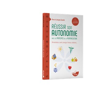 Réussir son autonomie en permaculture