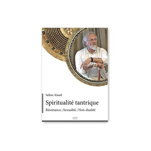 Dvd 'spiritualité tantrique', selim aiss