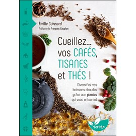 Cueillez… vos cafés, tisanes et thés !