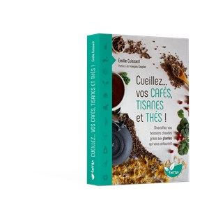 Cueillez… vos cafés, tisanes et thés !