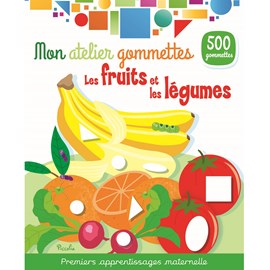 Mon atelier gommettes les fruits et lég