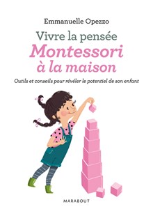 Vivre la pensée montessori à la maison