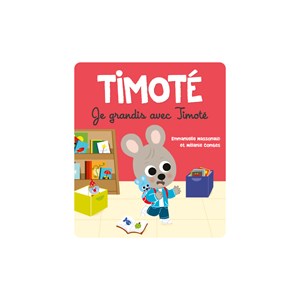 Tonies timoté - je grandis avec timoté