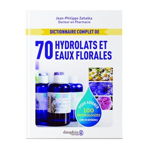 Dictionnaire complet des hydrolats