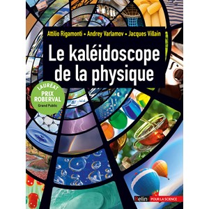 Le kaléidoscope de la physique