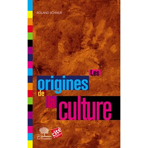 Les origines de la culture (nouvelle édi