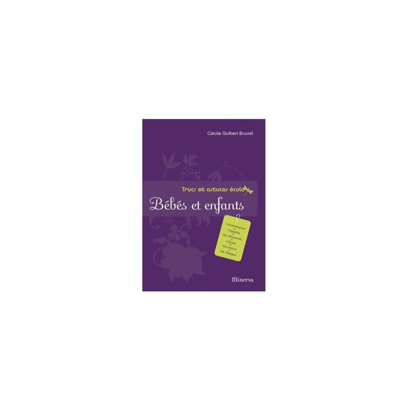 Trucs et astuces écolo : bébés et enfant