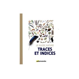Le guide nature - traces et indices