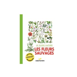 Le guide nature - les fleurs sauvages -