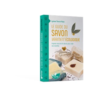 Le guide du savon vraiment écologique