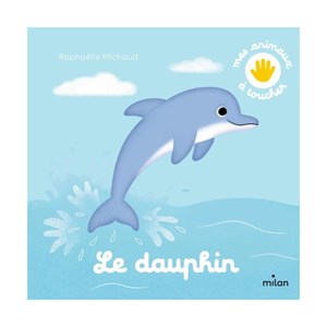 Mes animaux à toucher : dauphin