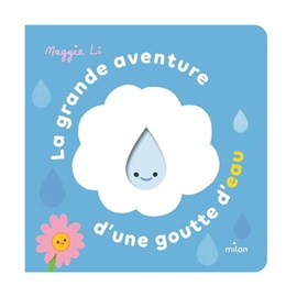 Grande aventure d'une goutte d'eau