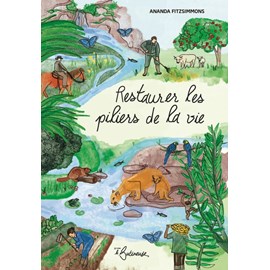 Restaurer les piliers de la vie