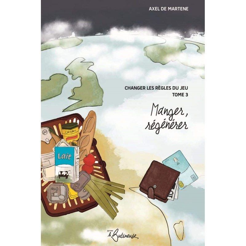 Manger, régénérer, tome 3 – changer les règles du jeu