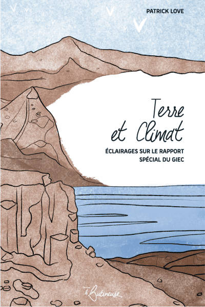 Terre et climat, éclairages sur le rapport spécial du giec