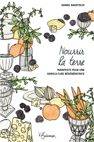 Nourrir la terre, manifeste pour une agriculture régénératrice