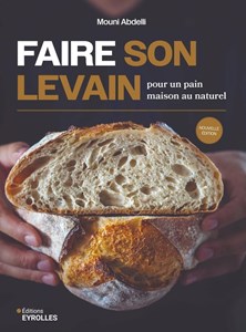 Faire son levain pour un pain maison au naturel