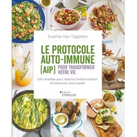 Le protocole auto-immune (aip) pour transformer votre vie