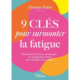 9 clés pour surmonter la fatigue