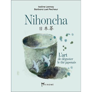 Nihoncha - l'art de déguster le thé japonais
