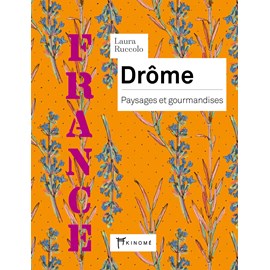 Drôme - paysages et gourmandises