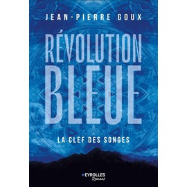 Révolution bleue - la clef des songes