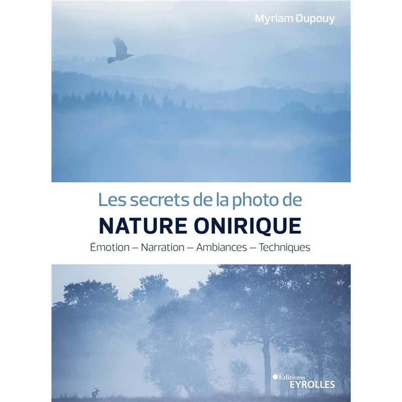 Les secrets de la photo de nature onirique