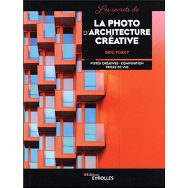 Les secrets de la photo d'architecture créative
