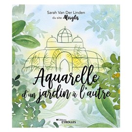 Aquarelle d'un jardin à l'autre