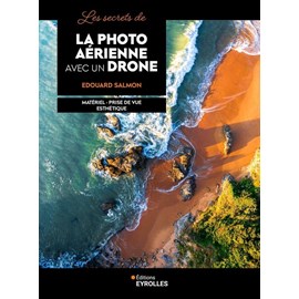 Les secrets de la photo aérienne avec un drone