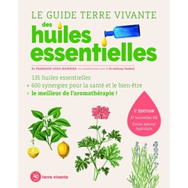 Le guide terre vivante des huiles essentielles
