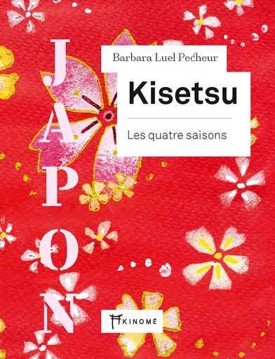 Japon, kisetsu - les quatre saisons