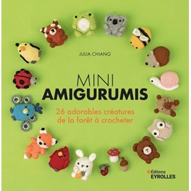 Mini amigurumis 26 adorables creatures de la foret a crocheter