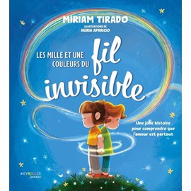 Les mille et une couleurs du fil invisible