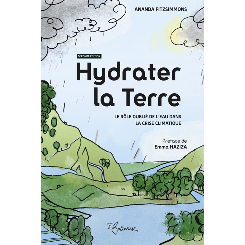 Hydrater la terre, le rôle oublié de l'eau dans la crise climatique