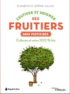Cultiver et soigner ses fruitiers sans pesticides