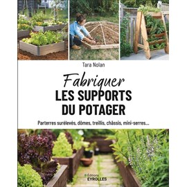 Fabriquer les supports du potager