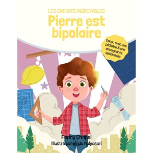 Livre enfant : pierre est bipolaire
