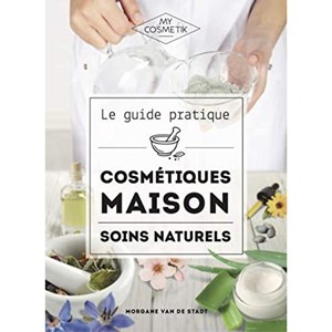 Le guide des cosmétiques maison diy