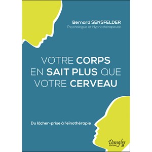 Corps en sait plus que votre cerveau