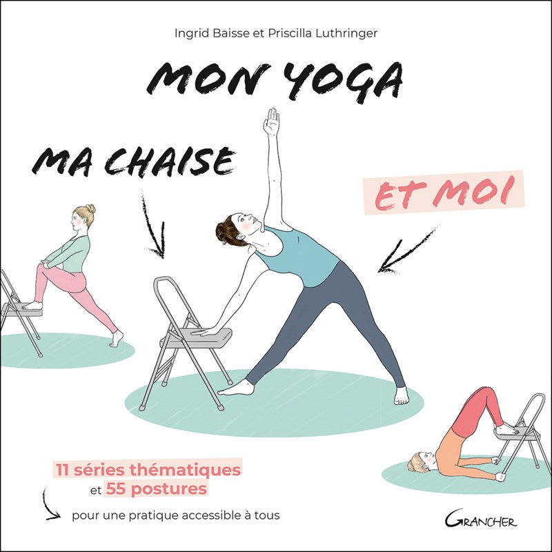 Grancher - Mon yoga, ma chaise et moi