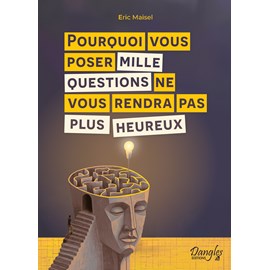 Pourquoi vous poser mille questions…