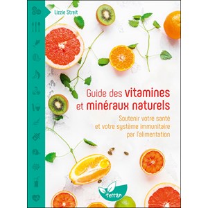 Guide des vitamines minéraux naturels